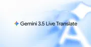 Google、同時通訳に近い音声モデル「Gemini 3.5 Live Translate」発表